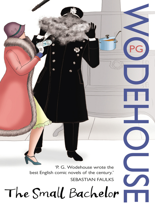 Title details for The Small Bachelor by P.G. Wodehouse - Wait list